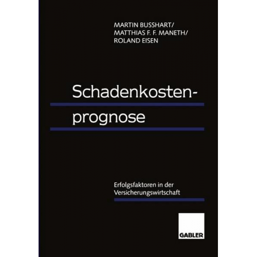 Martin Busshart & Matthias F.F. Maneth & Roland Eisen - Schadenkostenprognose