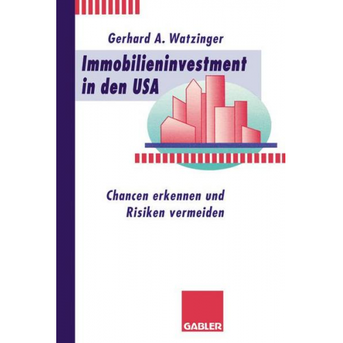 Gerhard A. Watzinger - Immobilieninvestment in den USA