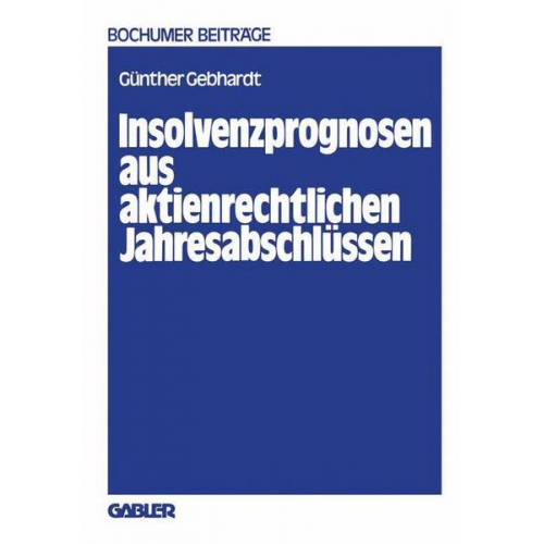 Günther Gebhardt - Insolvenzprognosen aus aktienrechtlichen Jahresabschlüssen