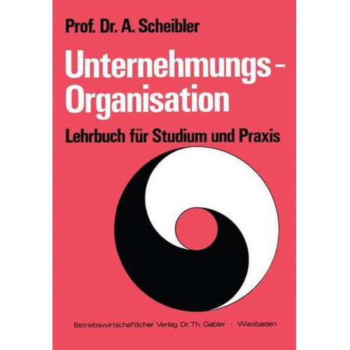 Albert Scheibler - Unternehmungs-Organisation