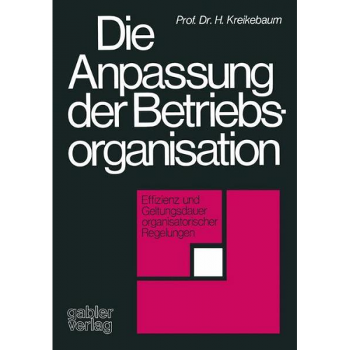 Hartmut Kreikebaum - Die Anpassung der Betriebsorganisation