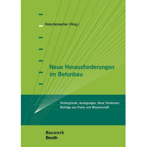 Daniel Busse & Jörg Appl & Diethelm Bosold & Manfred Curbach & Ullrich Kluge - Neue Herausforderungen im Betonbau