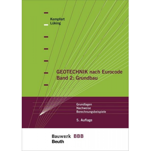 Hans-Georg Kempfert & Jan Lüking - Geotechnik nach Eurocode Band 2: Grundbau