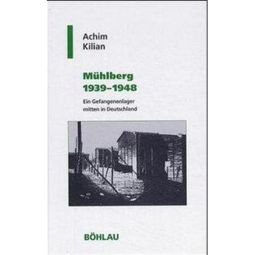 Achim Kilian - Mühlberg 1939 - 1948