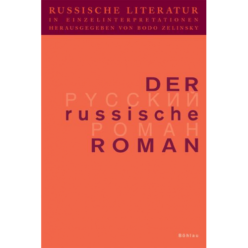 Bodo Zelinsky & Jens Herlth - Russische Literatur in Einzelinterpretationen / Der russische Roman