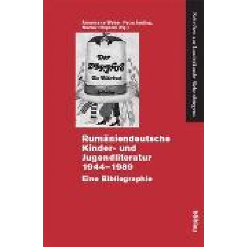 Annemarie Weber & Petra Josting & Norbert Hopster - Rumäniendeutsche Kinder- und Jugendliteratur 1944-1989