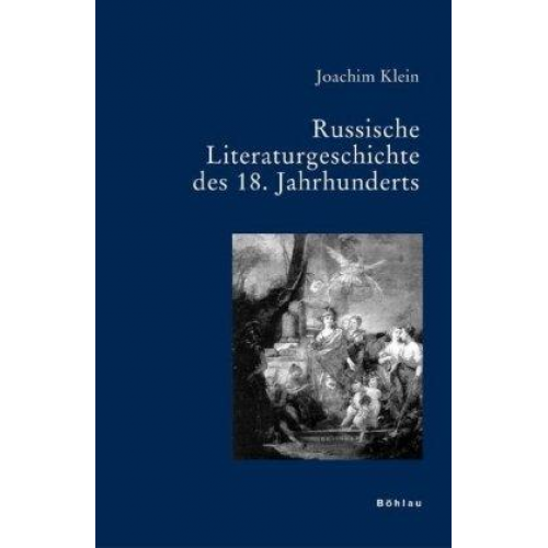 Joachim Klein - Russische Literatur im 18. Jahrhundert