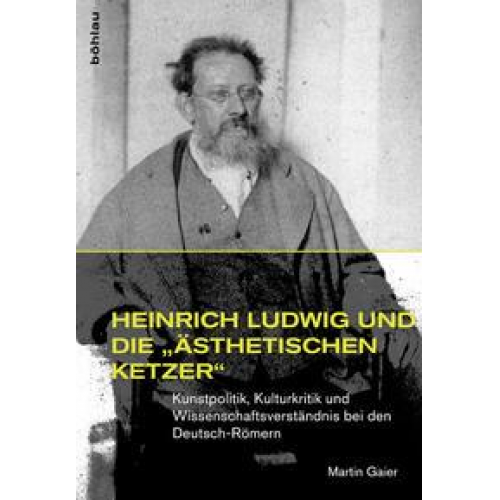 Martin Gaier - Heinrich Ludwig und die »ästhetischen Ketzer«