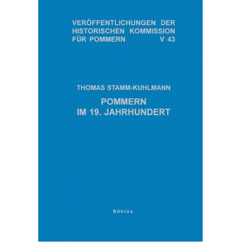 Thomas Stamm-Kuhlmann - Pommern im 19. Jahrhundert