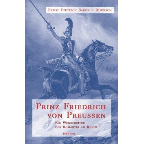 Ernst Dietrich Mirbach - Prinz Friedrich von Preußen