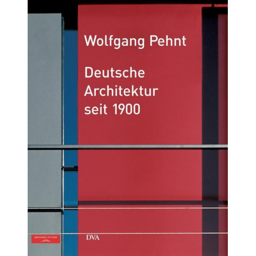 Wolfgang Pehnt - Deutsche Architektur seit 1900