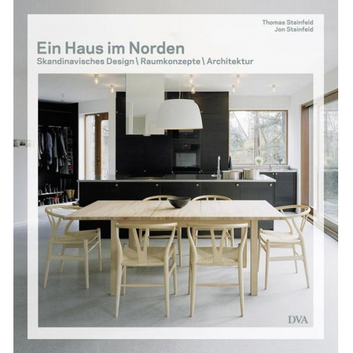 Thomas Steinfeld & Jon Steinfeld - Ein Haus im Norden - Skandinavisches Design Raumkonzepte Architektur