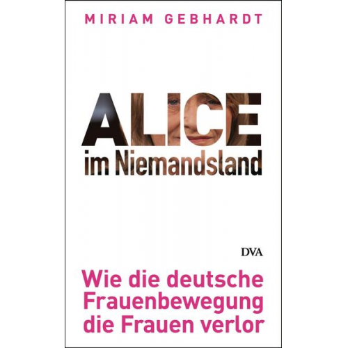 Miriam Gebhardt - Alice im Niemandsland