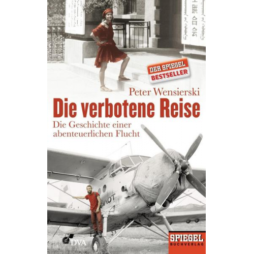 Peter Wensierski - Die verbotene Reise