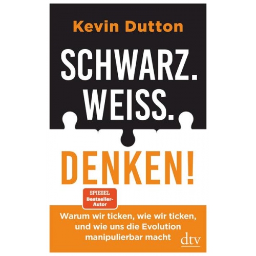 Kevin Dutton - Schwarz. Weiß. Denken!