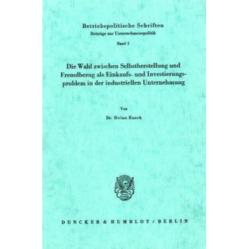 Heinz Rasch - Rasch: Wahl zwischen Selbstherstellung