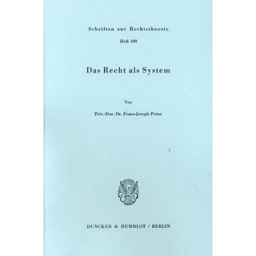 Franz-Joseph Peine - Das Recht als System.