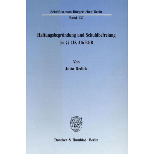 Jutta Redick - Haftungsbegründung und Schuldbefreiung bei §§ 415, 416 BGB.