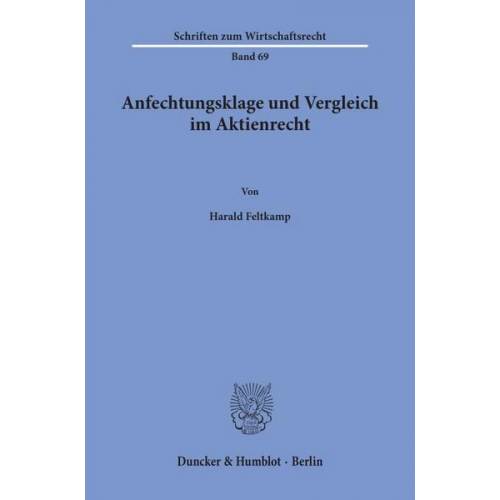 Harald Feltkamp - Anfechtungsklage und Vergleich im Aktienrecht.