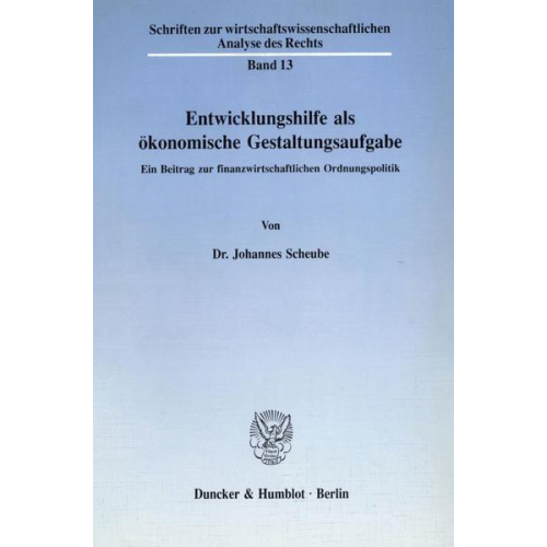 Johannes Scheube - Entwicklungshilfe als ökonomische Gestaltungsaufgabe.