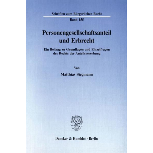 Matthias Siegmann - Personengesellschaftsanteil und Erbrecht.