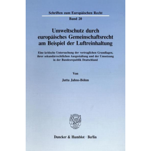 Jutta Jahns-Böhm - Umweltschutz durch europäisches Gemeinschaftsrecht am Beispiel der Luftreinhaltung.