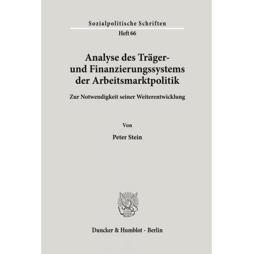 Peter Stein - Analyse des Träger- und Finanzierungssystems der Arbeitsmarktpolitik.