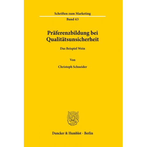 Christoph Schneider - Präferenzbildung bei Qualitätsunsicherheit.