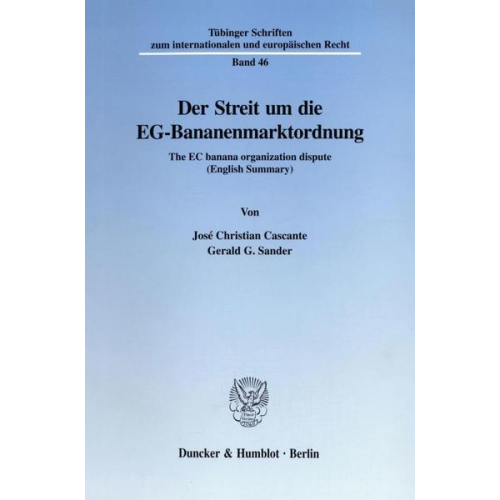 José Christian Cascante & Gerald G. Sander - Der Streit um die EG-Bananenmarktordnung.