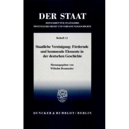 Staatliche Vereinigung: Fördernde und hemmende Elemente in der deutschen Geschichte.