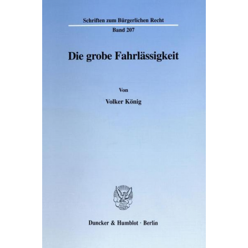 Volker König - Die grobe Fahrlässigkeit.