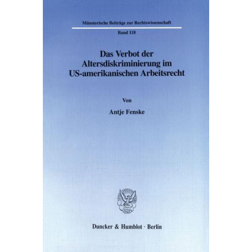 Antje Fenske - Das Verbot der Altersdiskriminierung im US-amerikanischen Arbeitsrecht.