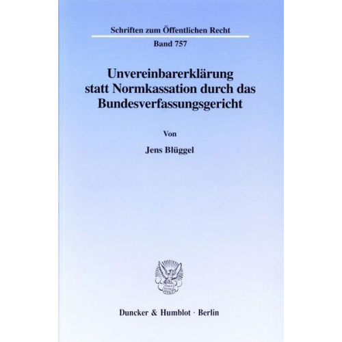 Jens Blüggel - Unvereinbarerklärung statt Normkassation durch das Bundesverfassungsgericht.