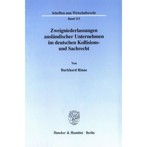 Burkhard Rinne - Zweigniederlassungen ausländischer Unternehmen im deutschen Kollisions- und Sachrecht.