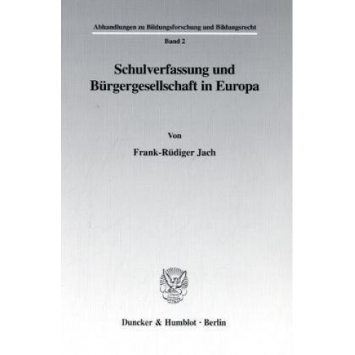 Frank-Rüdiger Jach - Schulverfassung und Bürgergesellschaft in Europa.