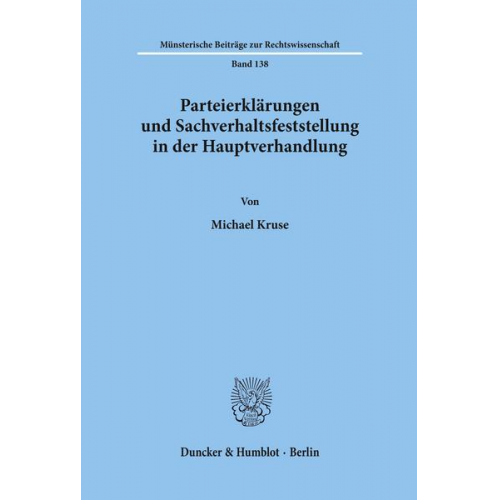 Michael Kruse - Parteierklärungen und Sachverhaltsfeststellung in der Hauptverhandlung.