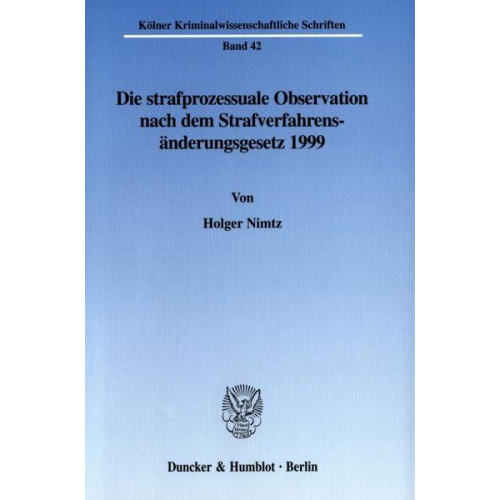 Holger Nimtz - Die strafprozessuale Observation nach dem Strafverfahrensänderungsgesetz 1999.