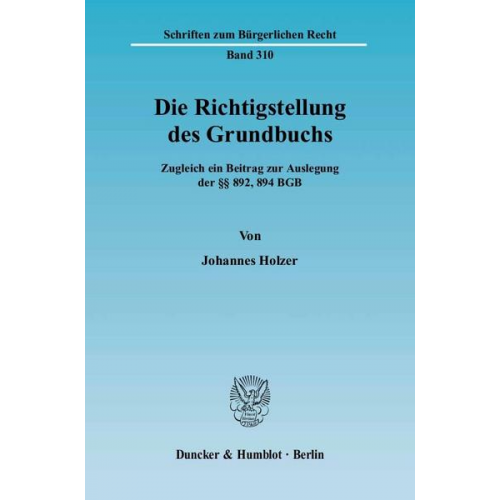 Johannes Holzer - Die Richtigstellung des Grundbuchs.