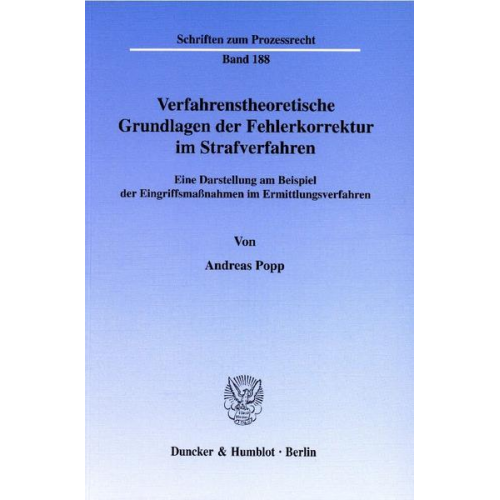 Andreas Popp - Verfahrenstheoretische Grundlagen der Fehlerkorrektur im Strafverfahren.