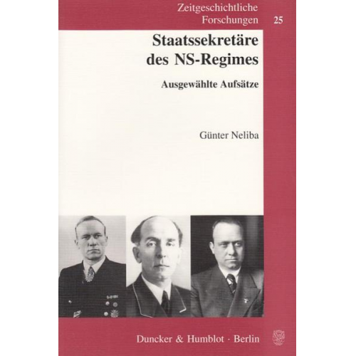 Günter Neliba - Staatssekretäre des NS-Regimes.
