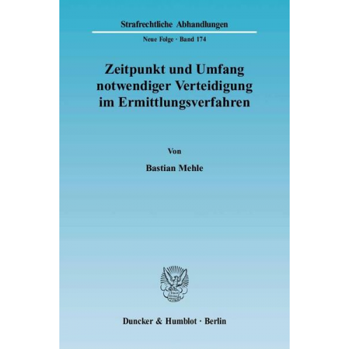 Bastian Mehle - Zeitpunkt und Umfang notwendiger Verteidigung im Ermittlungsverfahren.