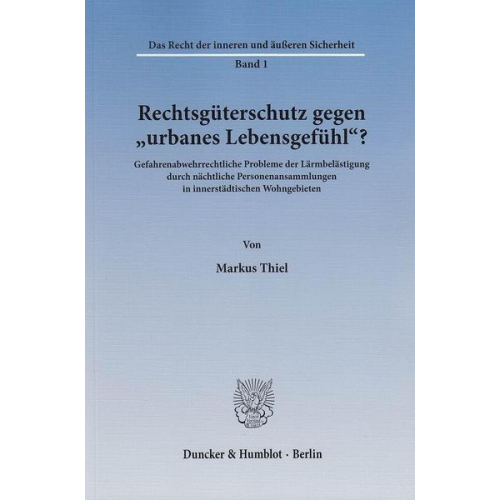 Markus Thiel - Rechtsgüterschutz gegen 'urbanes Lebensgefühl'?