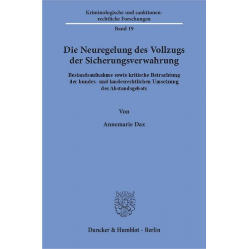 Annemarie Dax - Die Neuregelung des Vollzugs der Sicherungsverwahrung.