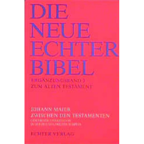 Johann Maier - Die Neue Echter-Bibel. Kommentar / Ergänzungsbände zum Alten Testament / Zwischen den Testamenten