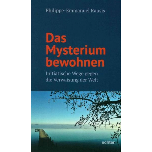 Philippe-Emmanuel Rausis - Das Mysterium bewohnen