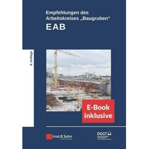 Deutsche Gesellschaft für Geotechnik e.V. - Empfehlungen des Arbeitskreises 'Baugruben' (EAB) eBundle