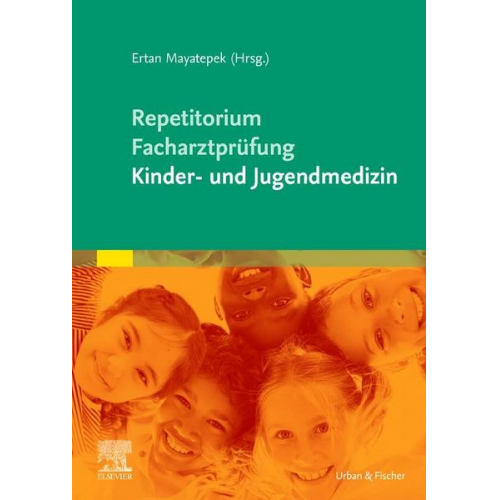 Ertan Mayatepek - Repetitorium für die Facharztprüfung Kinder- und Jugendmedizin