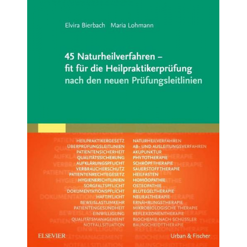 Elvira Bierbach & Maria Lohmann-Dahlem - 45 Naturheilverfahren - fit für die Heilpraktikerprüfung nach den neuen Prüfungsleitlinien