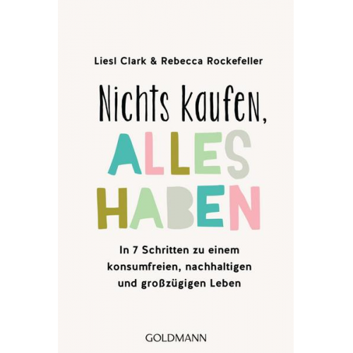 Liesl Clark & Rebecca Rockefeller - Nichts kaufen, alles haben