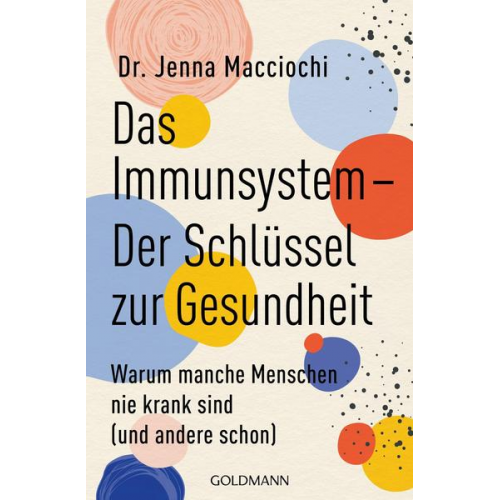 Jenna Macciochi - Das Immunsystem – Der Schlüssel zur Gesundheit